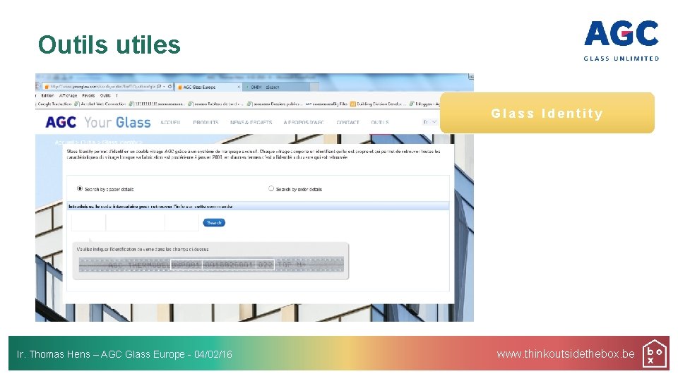Outils utiles Glass Identity Ir. Thomas Hens – AGC Glass Europe - 04/02/16 www.