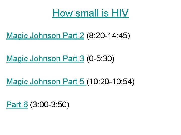How small is HIV Magic Johnson Part 2 (8: 20 -14: 45) Magic Johnson