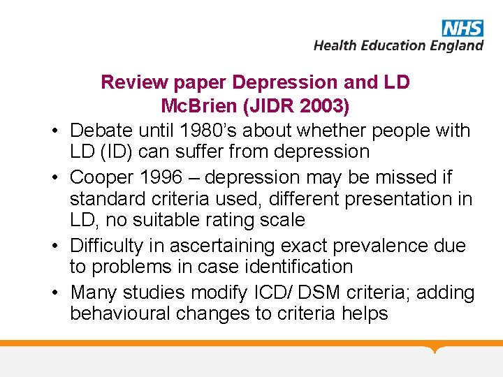  • • Review paper Depression and LD Mc. Brien (JIDR 2003) Debate until