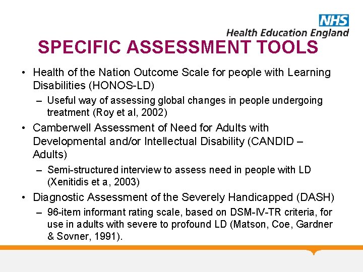 SPECIFIC ASSESSMENT TOOLS • Health of the Nation Outcome Scale for people with Learning