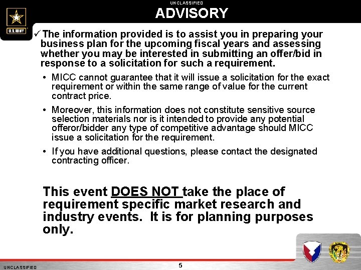 UNCLASSIFIED ADVISORY The information provided is to assist you in preparing your business plan