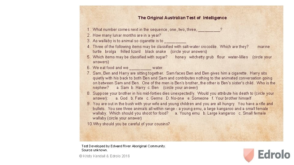 The Original Australian Test of Intelligence 1. 2. 3. 4. What number comes next