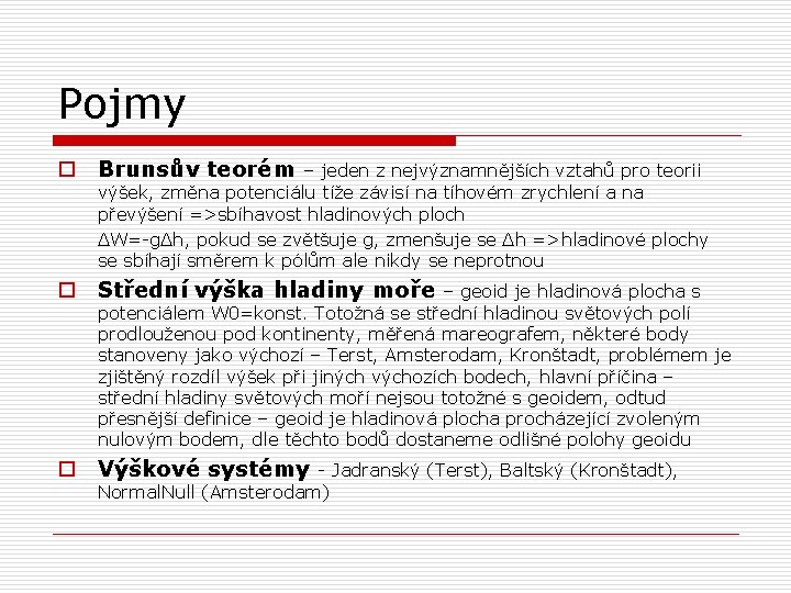 Pojmy o Brunsův teorém – jeden z nejvýznamnějších vztahů pro teorii výšek, změna potenciálu