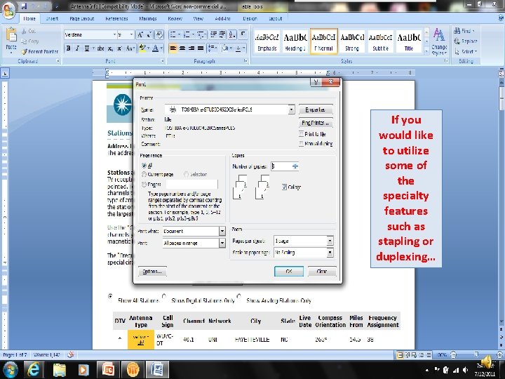 If you would like to utilize some of the specialty features such as stapling