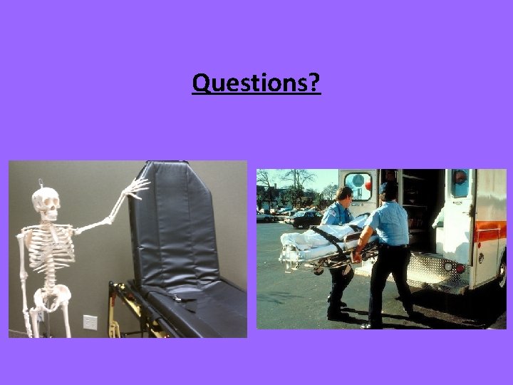 Questions? 