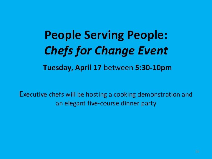 People Serving People: Chefs for Change Event Tuesday, April 17 between 5: 30 -10