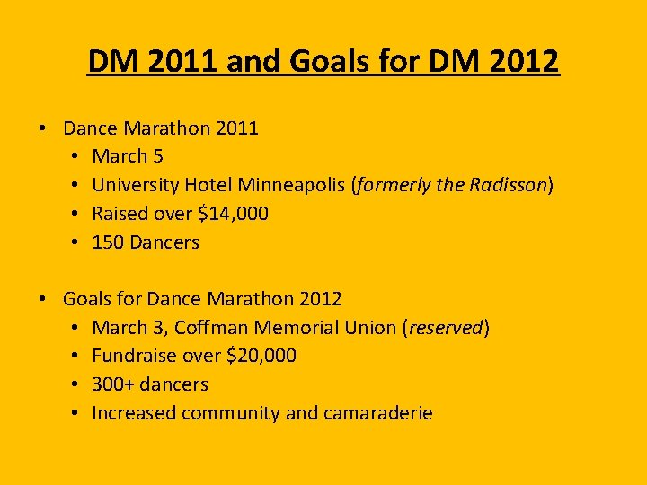 DM 2011 and Goals for DM 2012 • Dance Marathon 2011 • March 5