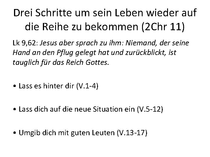 Drei Schritte um sein Leben wieder auf die Reihe zu bekommen (2 Chr 11)