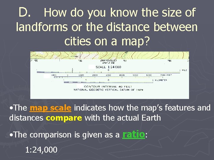 D. How do you know the size of landforms or the distance between cities