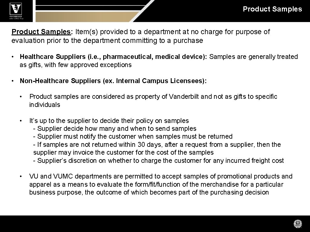 Product Samples: Item(s) provided to a department at no charge for purpose of evaluation