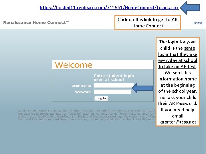 https: //hosted 11. renlearn. com/712651/Home. Connect/Login. aspx Click on this link to get to