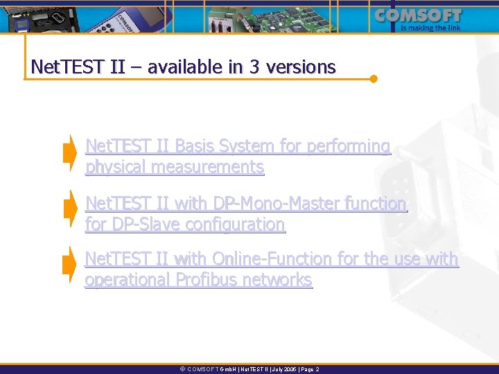 Net. TEST II – available in 3 versions Net. TEST II Basis System for