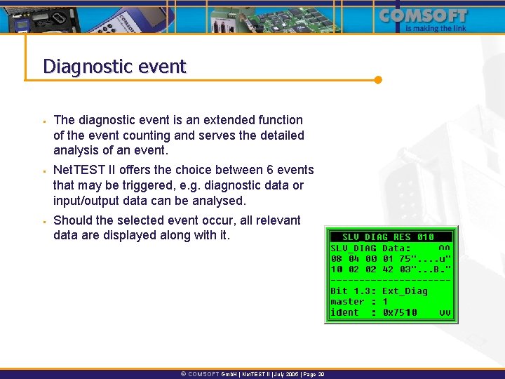 Diagnostic event § § § The diagnostic event is an extended function of the