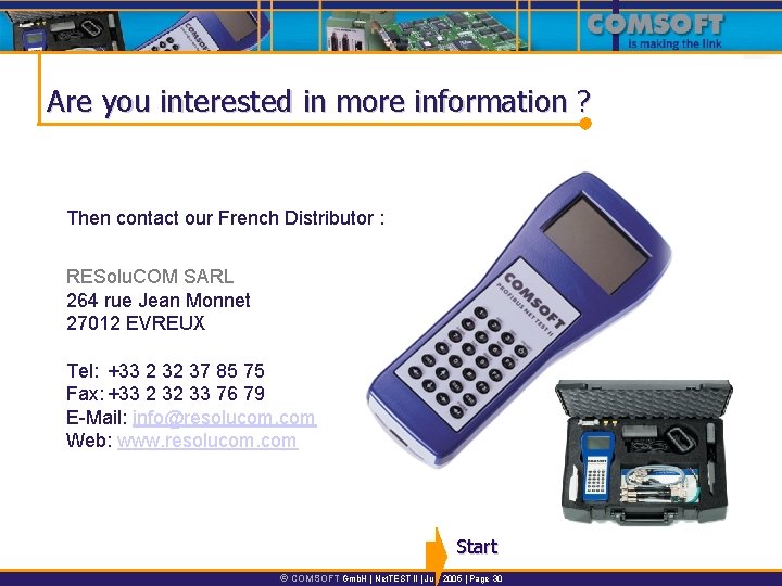 Are you interested in more information ? Then contact our French Distributor : RESolu.