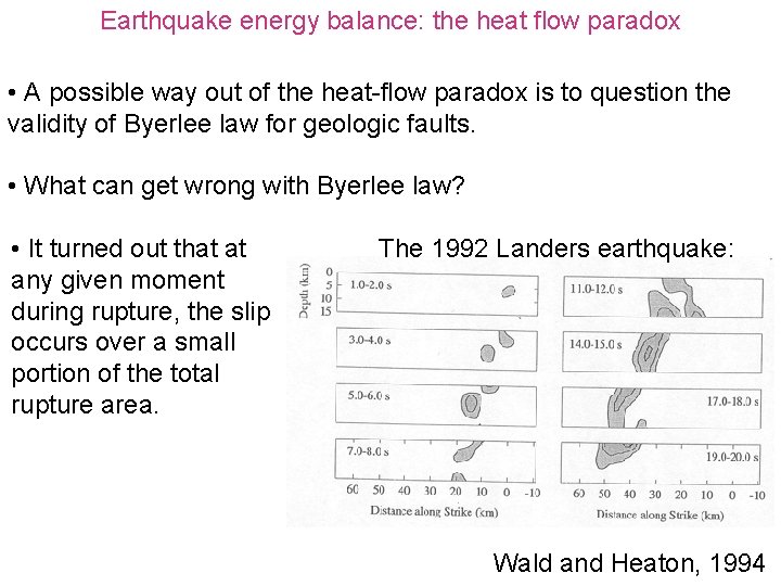Earthquake energy balance: the heat flow paradox • A possible way out of the