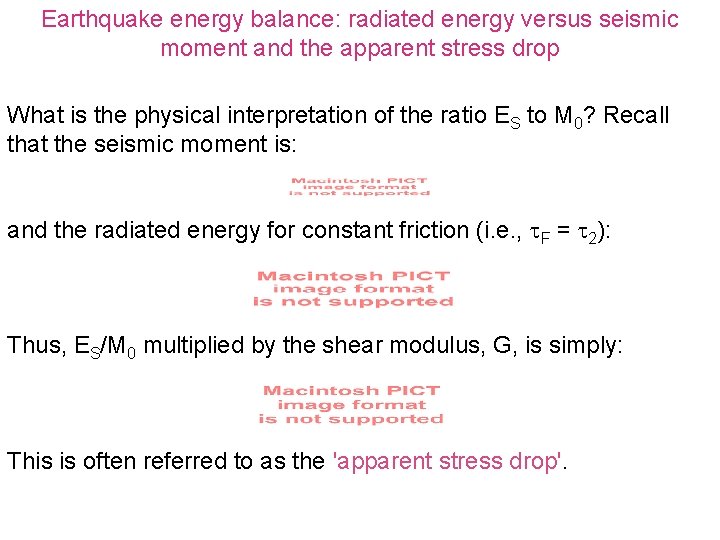 Earthquake energy balance: radiated energy versus seismic moment and the apparent stress drop What