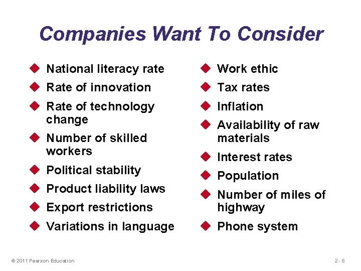 Companies Want To Consider u National literacy rate u Work ethic u Rate of