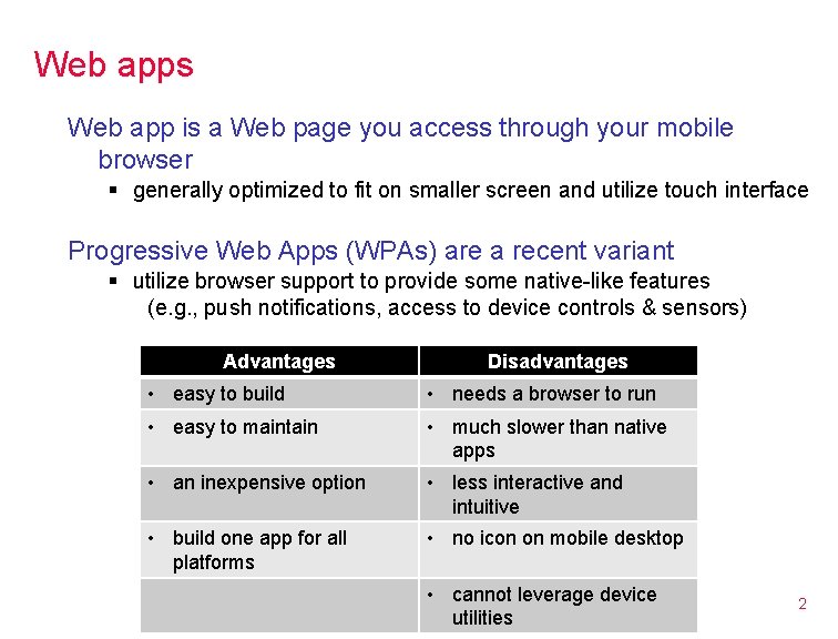 Web apps Web app is a Web page you access through your mobile browser