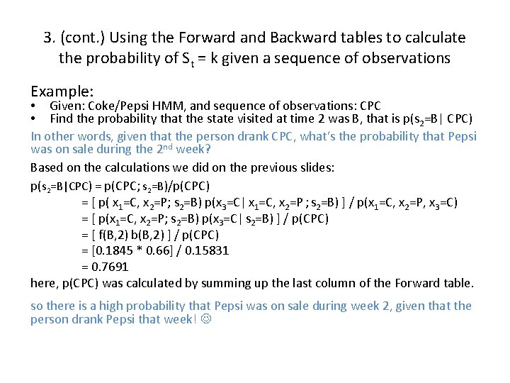 3. (cont. ) Using the Forward and Backward tables to calculate the probability of