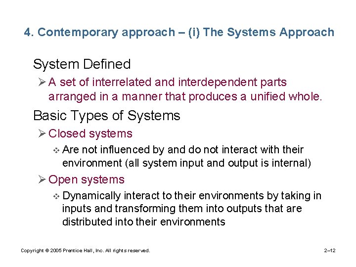 4. Contemporary approach – (i) The Systems Approach • System Defined Ø A set
