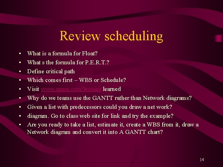 Review scheduling • • • What is a formula for Float? What s the Review scheduling • • • What is a formula for Float? What s the