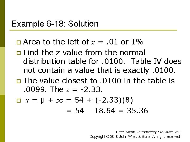 Example 6 -18: Solution Area to the left of x =. 01 or 1%