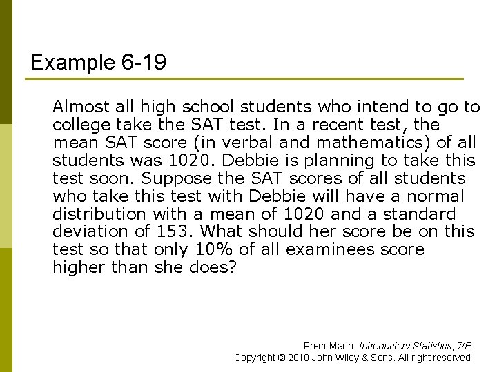 Example 6 -19 Almost all high school students who intend to go to college