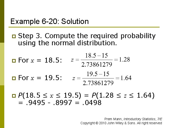 Example 6 -20: Solution p Step 3. Compute the required probability using the normal