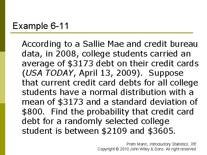 Example 6 -11 According to a Sallie Mae and credit bureau data, in 2008,