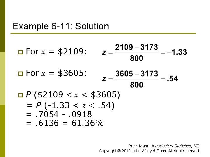 Example 6 -11: Solution p For x = $2109: p For x = $3605: