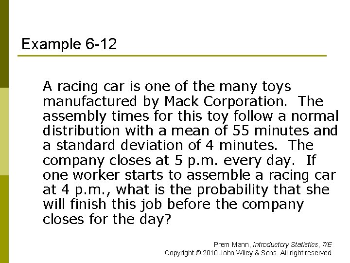 Example 6 -12 A racing car is one of the many toys manufactured by