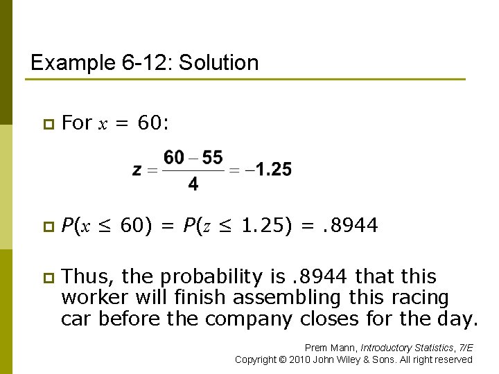 Example 6 -12: Solution p For x = 60: p P(x ≤ 60) =