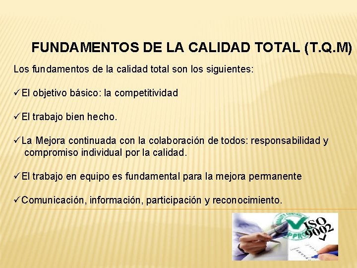 FUNDAMENTOS DE LA CALIDAD TOTAL (T. Q. M) Los fundamentos de la calidad total