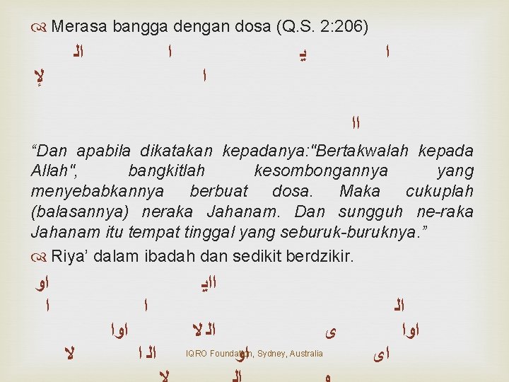  Merasa bangga dengan dosa (Q. S. 2: 206) ﺍﻟ ﺍ ﻹ ﻳ ﺍ