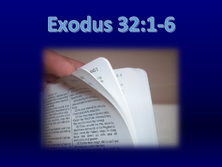 Exodus 32: 1 -6 