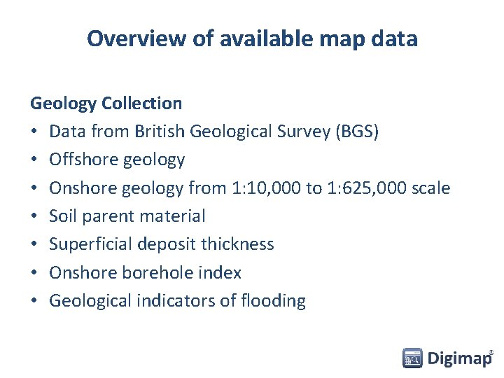 Overview of available map data Geology Collection • Data from British Geological Survey (BGS)