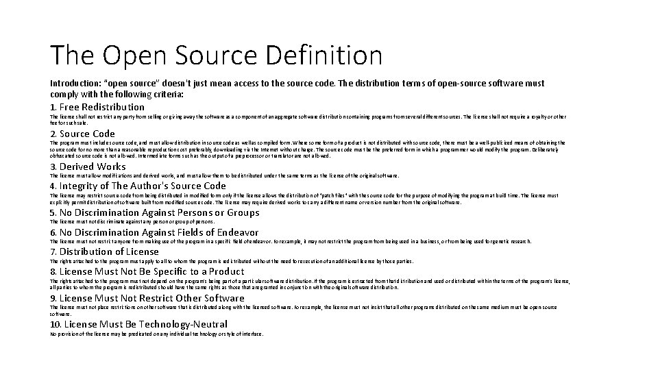 The Open Source Definition Introduction: “open source” doesn't just mean access to the source