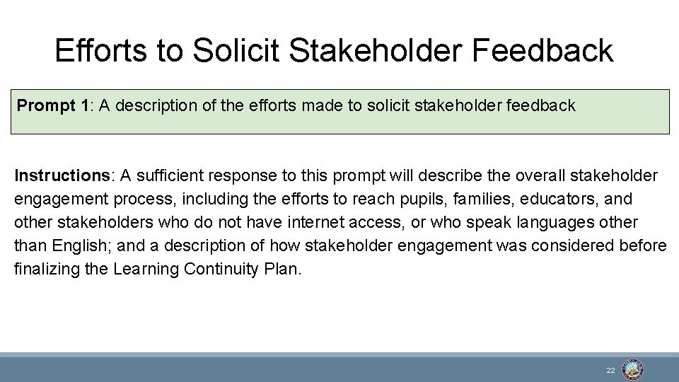 Efforts to Solicit Stakeholder Feedback Prompt 1: A description of the efforts made to