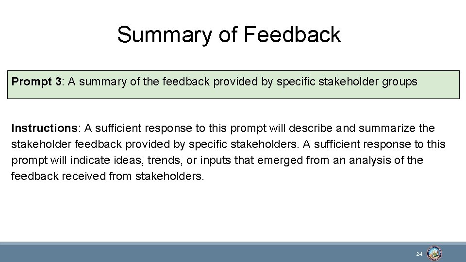 Summary of Feedback Prompt 3: A summary of the feedback provided by specific stakeholder