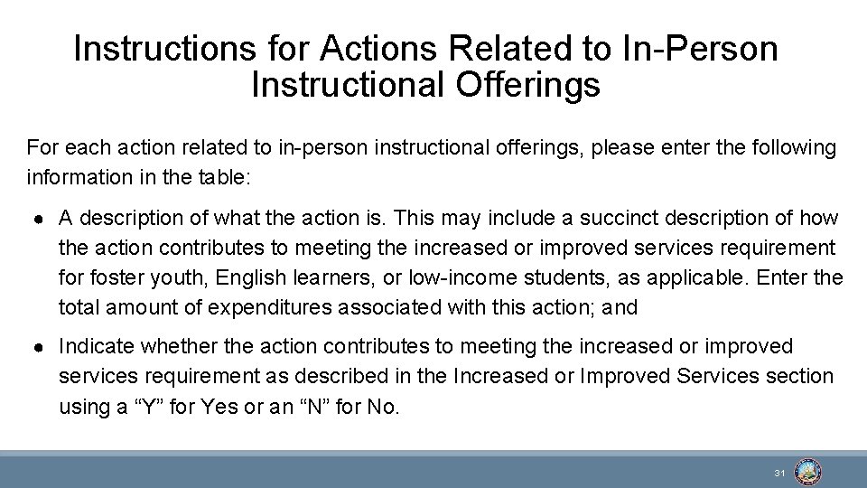 Instructions for Actions Related to In-Person Instructional Offerings For each action related to in-person