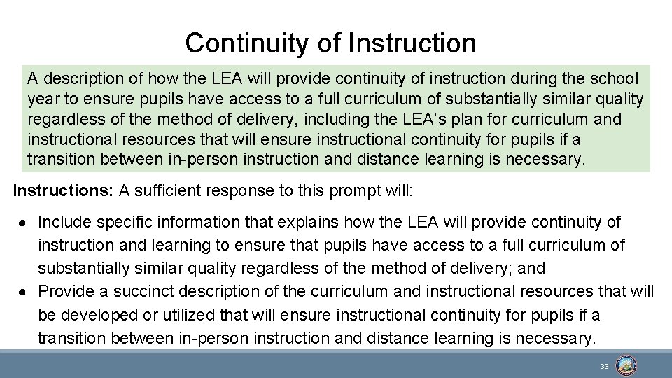 Continuity of Instruction A description of how the LEA will provide continuity of instruction