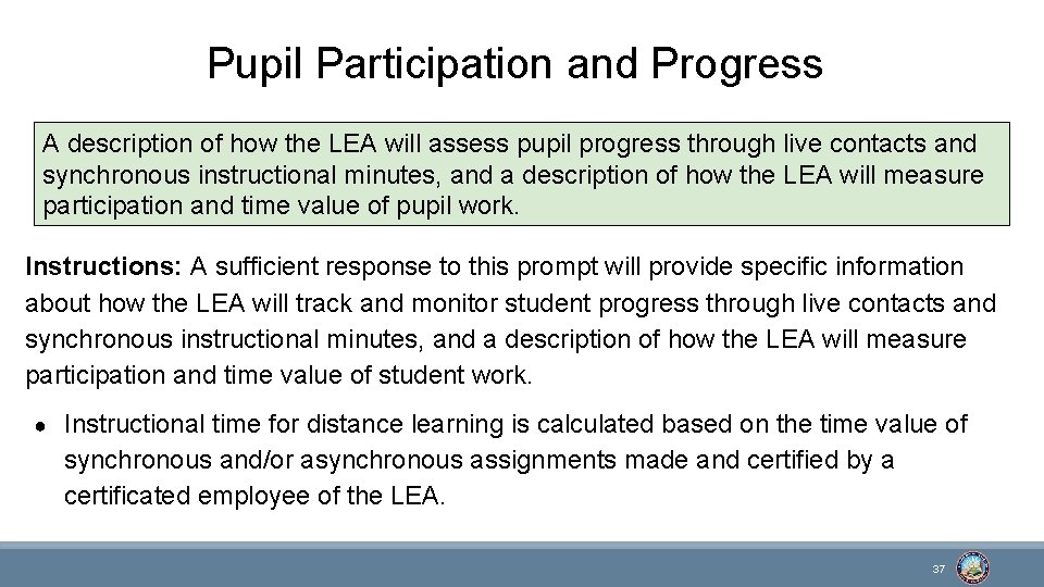 Pupil Participation and Progress A description of how the LEA will assess pupil progress