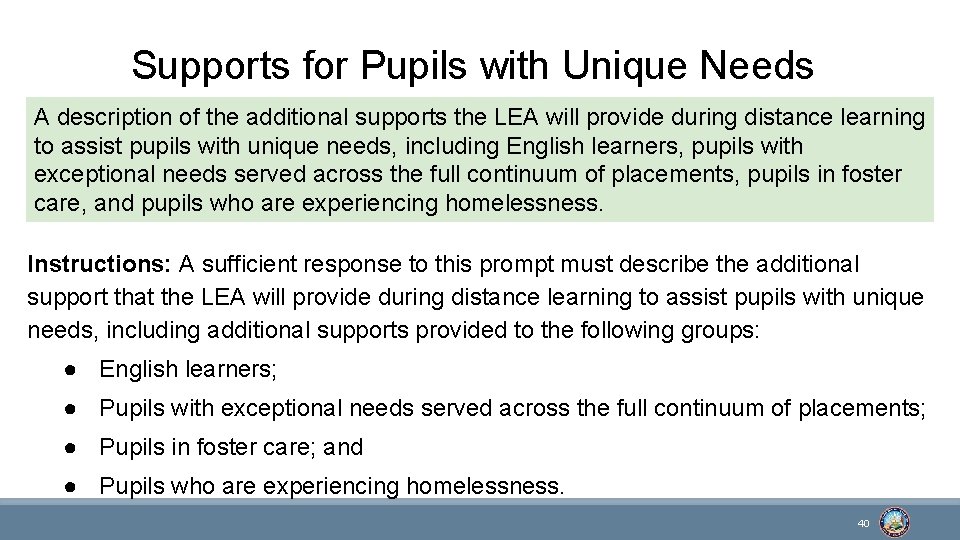 Supports for Pupils with Unique Needs A description of the additional supports the LEA