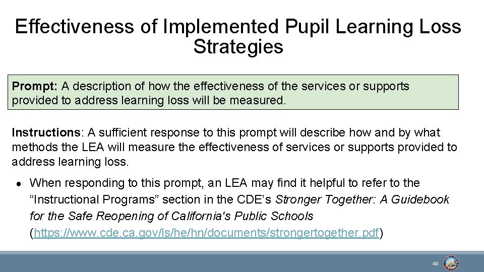 Effectiveness of Implemented Pupil Learning Loss Strategies Prompt: A description of how the effectiveness