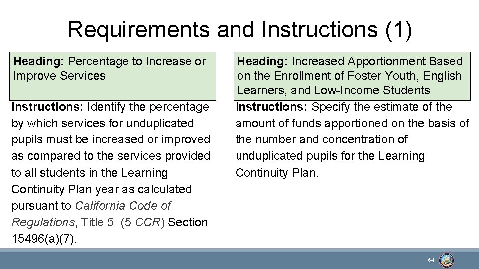 Requirements and Instructions (1) Heading: Percentage to Increase or Improve Services Instructions: Identify the