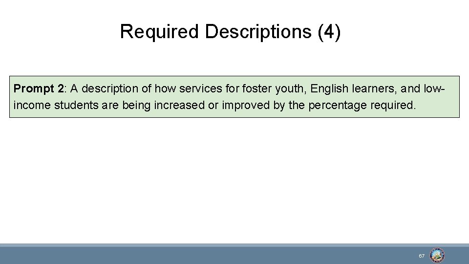 Required Descriptions (4) Prompt 2: A description of how services for foster youth, English