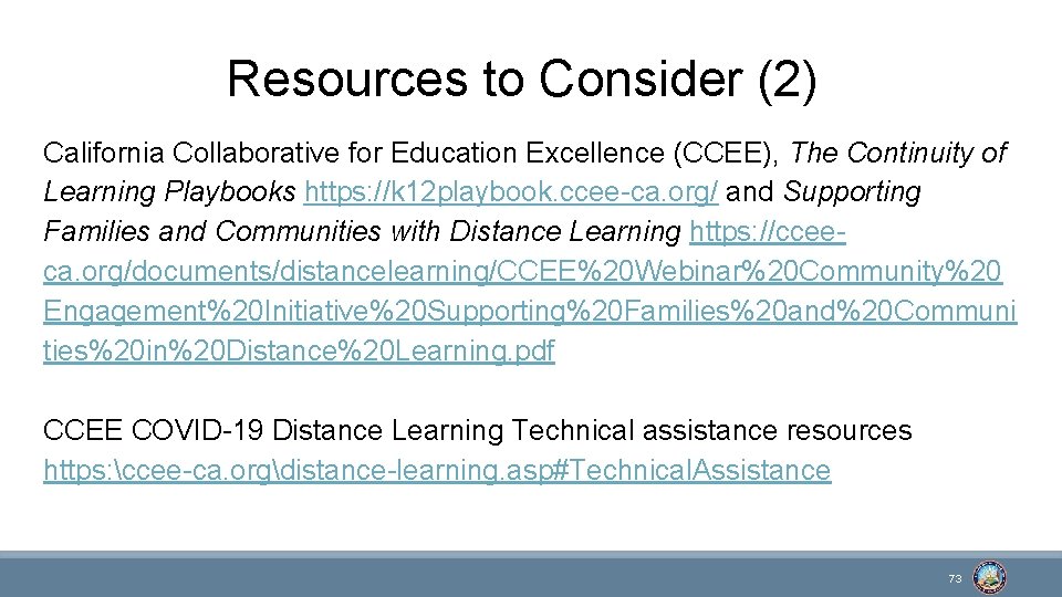 Resources to Consider (2) California Collaborative for Education Excellence (CCEE), The Continuity of Learning