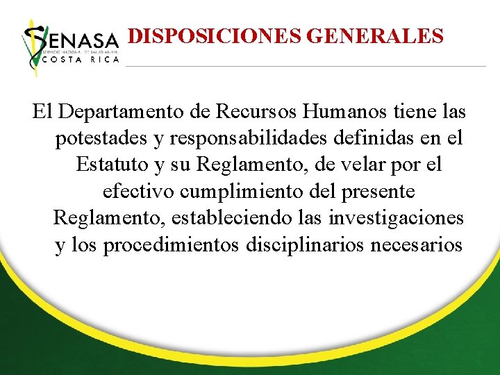 DISPOSICIONES GENERALES El Departamento de Recursos Humanos tiene las potestades y responsabilidades definidas en