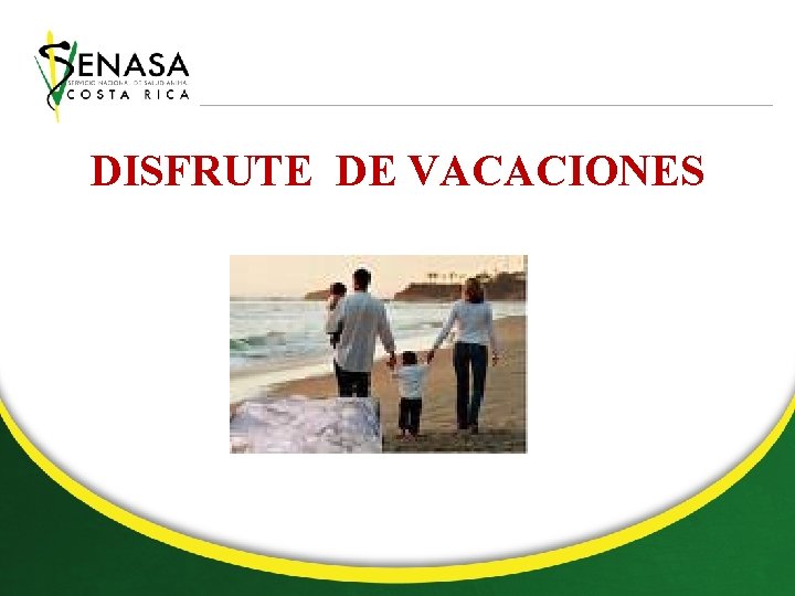 DISFRUTE DE VACACIONES 