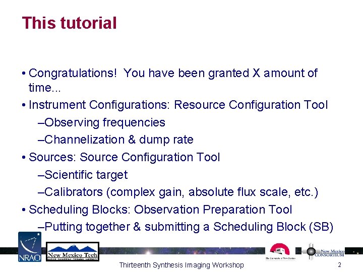 This tutorial • Congratulations! You have been granted X amount of time. . .